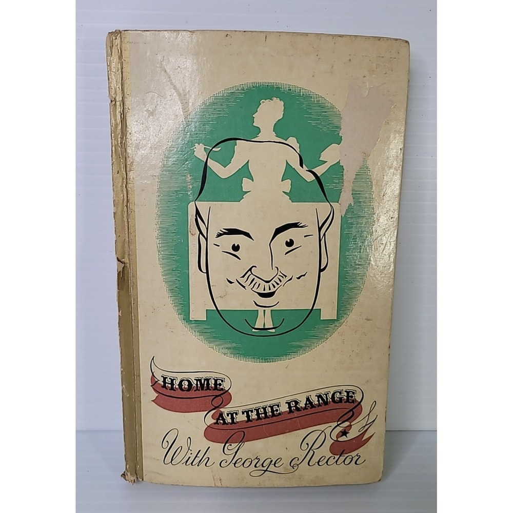 1939 First Print George Rector Home at the Range Vintage Cookbook SIGNED 1945
